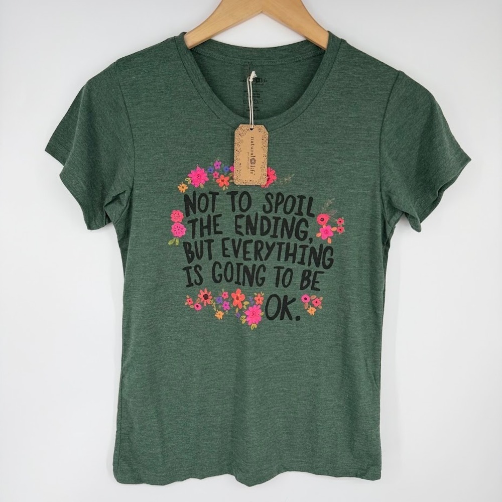 NEW Natural Life T-Shirt Everything is Going To Be Ok Womens S Green Floral Boho